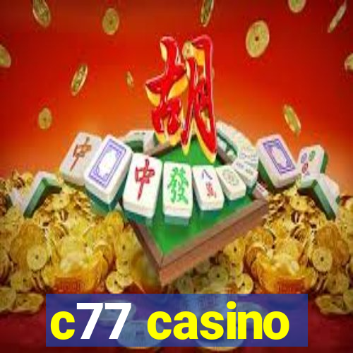 c77 casino